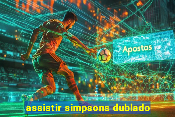 assistir simpsons dublado